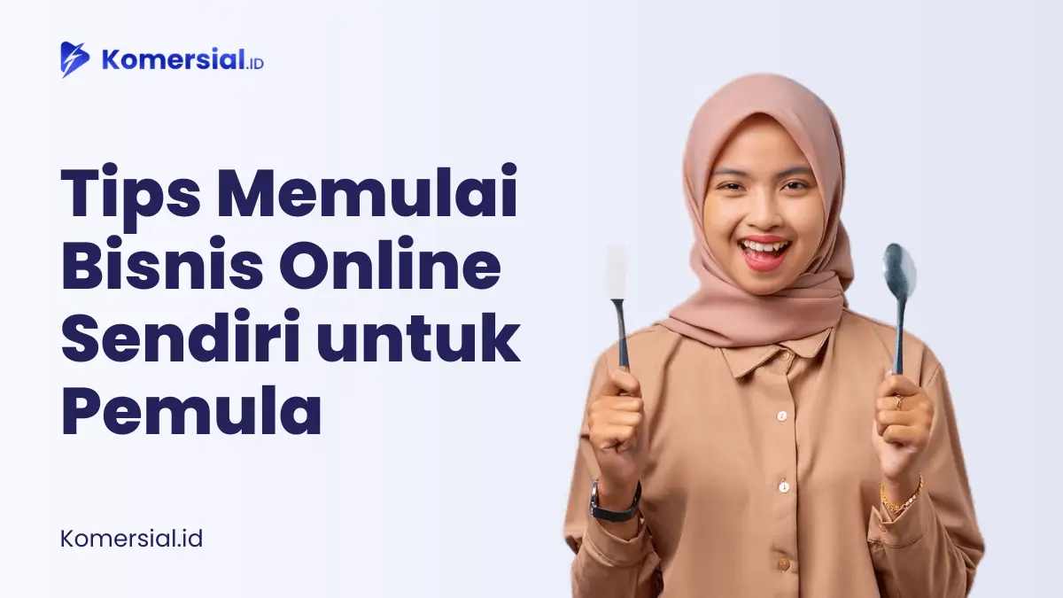 Tips Memulai Bisnis Online Sendiri Untuk Pemula